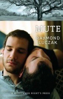 Mute - Raymond Luczak