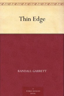 Thin Edge - Randall Garrett, John Schoenherr