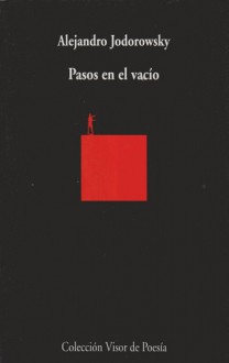 Pasos en el vacío - Alejandro Jodorowsky