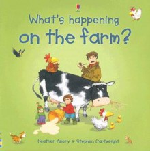 On the Farm? (What's Happening) - Heather Amery