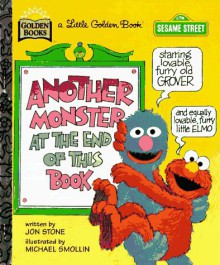 Another Monster at the End of This Book (Sesame Street Ser.) - Jon Stone, Michael J. Smollin, Michael Smollin