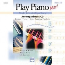 Alfred's Basic Adult Play Piano Now!: Level 1 - Morton Manus