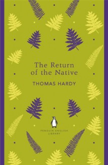 The Return of the Native - Thomas Hardy