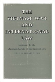 The Vietnam War and International Law: v. 2 - Richard A. Falk