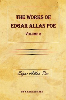 The Works of Edgar Allan Poe Vol. 3 - Edgar Allan Poe