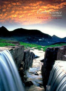 Earth Science (Textbook) - Edward J. Tarbuck, Frederick K. Lutgens