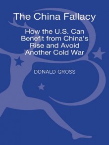 The China Fallacy - Donald Gross