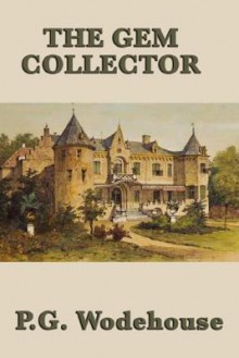 The Gem Collector - P.G. Wodehouse