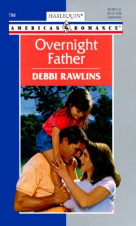 Overnight Father: OOPS! Still Married - Debbi Rawlins