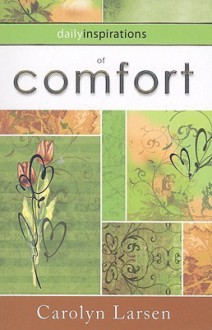 Daily Inspiritations of Comfort - Carolyn Larsen