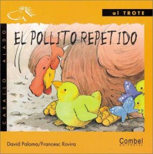 El pollito repetido - David Paloma, Francesc Rovira