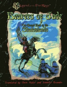 Bearers of Jade: the Second Book of the Shadowlands - Chris Hepler