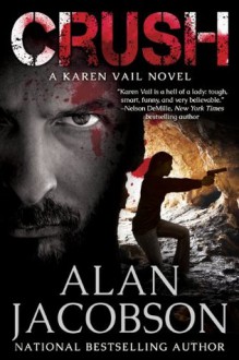 Crush: Karen Vail Novel #2 (Karen Vail Series) - Alan Jacobson