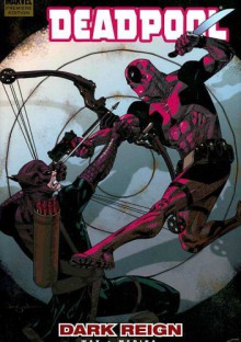 Deadpool Vol. 2: Dark Reign - Daniel Way, Paco Medina