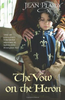 Vow on the Heron (Plantagenet Saga) - Jean Plaidy