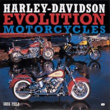 Harley-Davidson Evolution Motorcycles - Greg Field