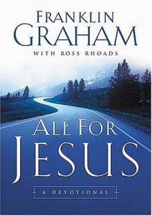 All for Jesus: A Devotional - Franklin Graham