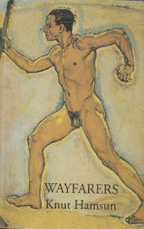 Wayfarers - Knut Hamsun