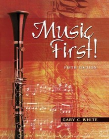 Music First! plus Audio CD and Keyboard Foldout: MP Music First! with Audio CD and Keyboard Foldout - Gary C. White