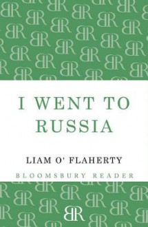 I Went to Russia - Liam O'Flaherty