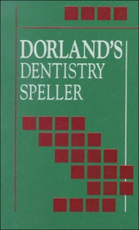 Dorland's Dentistry Speller - Dorland