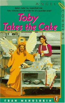 Toby Takes the Cake - Fran Manushkin