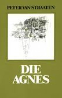 Die Agnes - Peter van Straaten