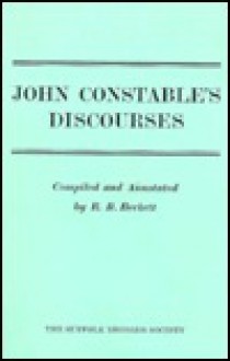 John Constable's Discourses (Suffolk Records Society (Series), V. 14.) - John Constable