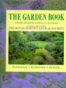 The Garden Book (Rhs) - David Stevens, Ursula Buchan