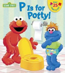 P Is for Potty! (Sesame Street) - Random House, Christopher Moroney