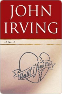 Until I Find You - John Irving