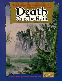 Death on the Reik: The Enemy Within Campaign, Volume 2 - Phil Gallagher, Graeme Davis, Jim Bambra