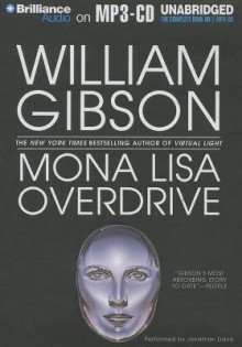 Mona Lisa Overdrive - Jonathan Davis, William Gibson