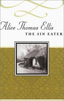 The Sin Eater - Alice Thomas Ellis