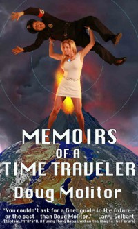 Memoirs of a Time Traveler - Doug Molitor