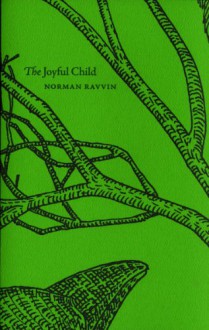 The Joyful Child - Norman Ravvin