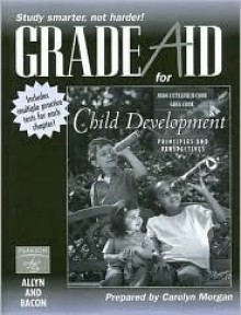 Grade Aid with Practice Tests for Cook and Cook Child Development: Principles and Perspectives - Carolyn Morgan, James R. Patton, Carolyn Morgan