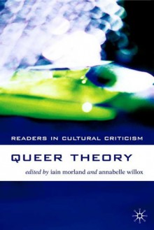 Queer Theory - Iain Morland, Larry Kramer, Iain Morland, Annabelle Willox