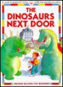 The Dinosaurs Next Door - Harriet Castor