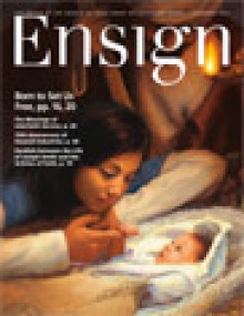 The Ensign - December 2013 - The Church of Jesus Christ of Latter-day Saints