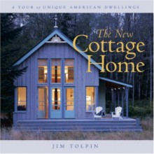 New Cottage Home - Jim Tolpin