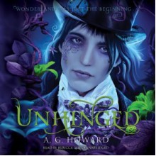 Unhinged (Splintered #2) - A.G. Howard, Rebecca Gibel