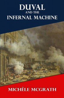 Duval and the Infernal Machine - Michele McGrath