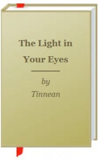 The Light in Your Eyes - Tinnean