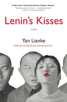 Lenin's Kisses - Yan Lianke, Carlos Rojas