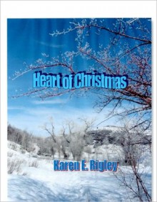 Heart of Christmas - Karen Rigley