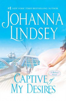 Captive Of My Desires (Malory Novels, #8) - Johanna Lindsey