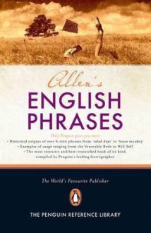 Allen's Dictionary of English Phrases - Robert Allen