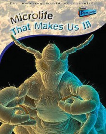 Microlife That Makes Us Ill - Steve Parker