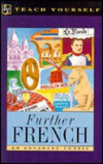 Further French: And Advanced Course - Passport Books